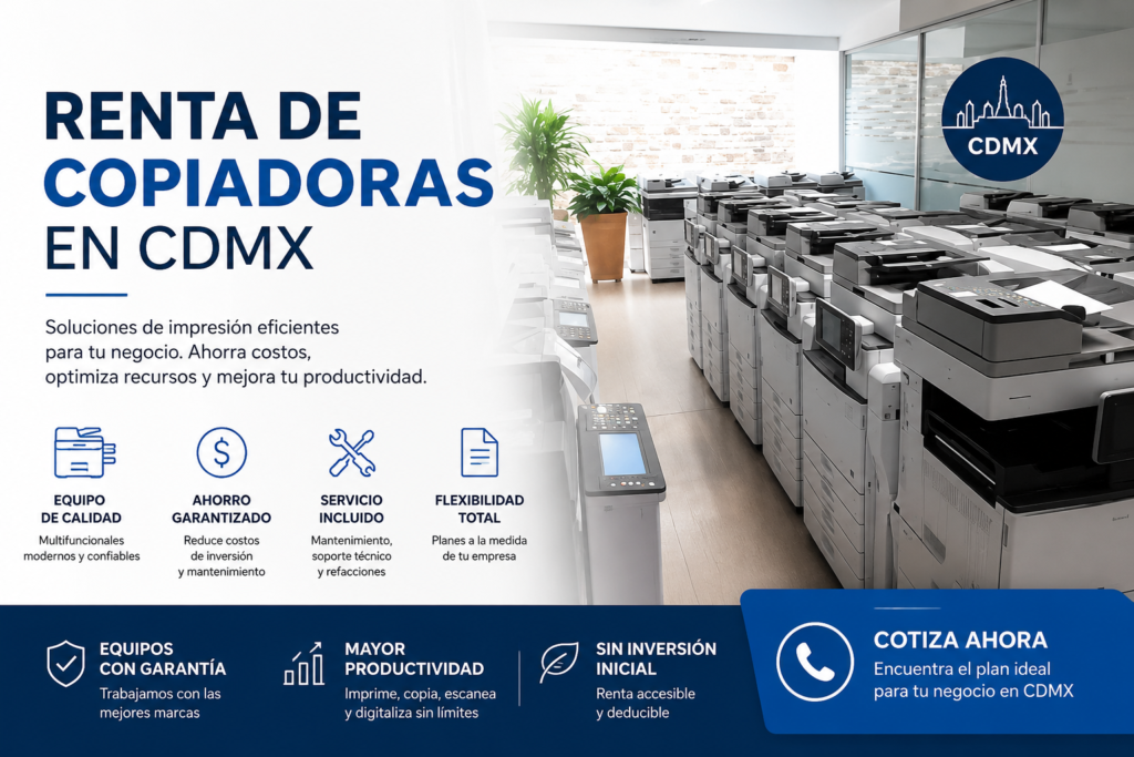 RENTA DE COPIADORAS MULTIFUNCIONALES EN CDMX
